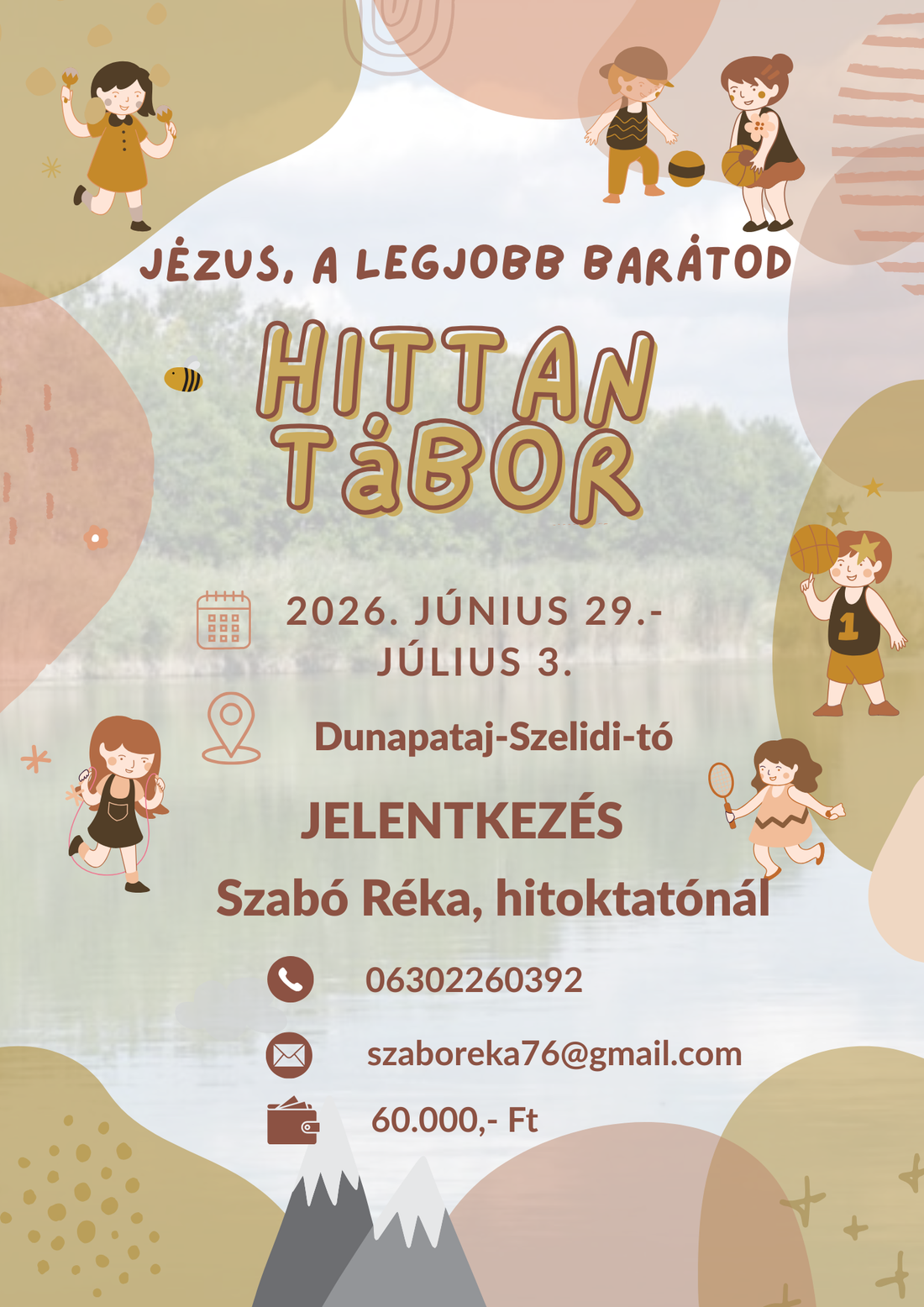 Nyári ottalvós hittantábor, Dunapataj, Szelidi-tó, 2026. június 29. – július 3. hétfő-péntek