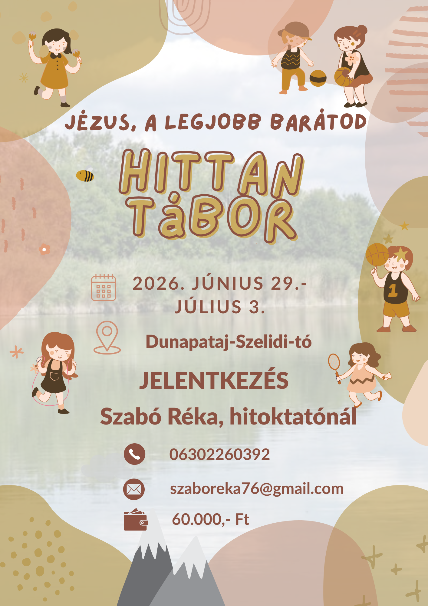 Nyári ottalvós hittantábor, Dunapataj, Szelidi-tó, 2026. június 29. – július 3. hétfő-péntek
