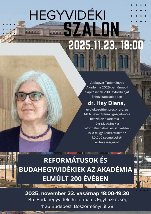 Hegyvidéki Szalon – Reformátusok és budahegyvidékiek az Akadémia elmúlt 200 évében – 2025. november 23. vasárnap este 18:00-19:30